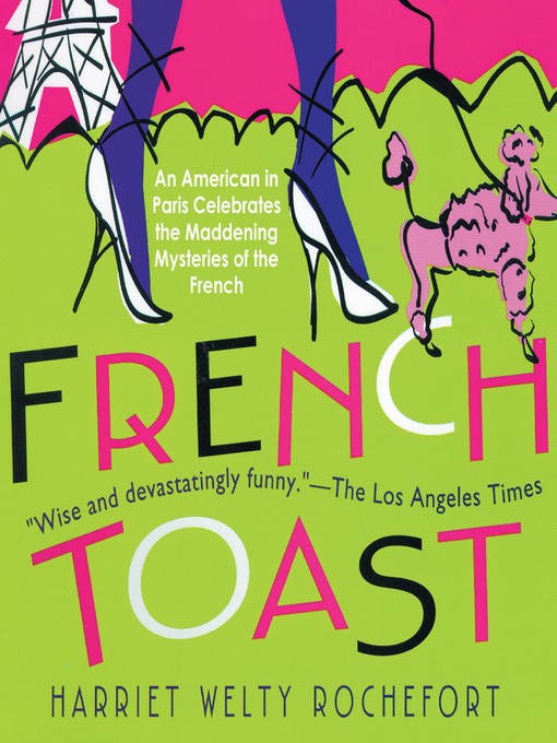 Title details for French Toast by Harriet Welty Rochefort - Available